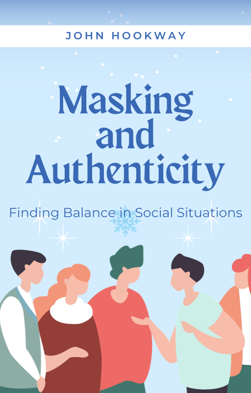 Masking and Authenticity: Finding Balance in Social Situations