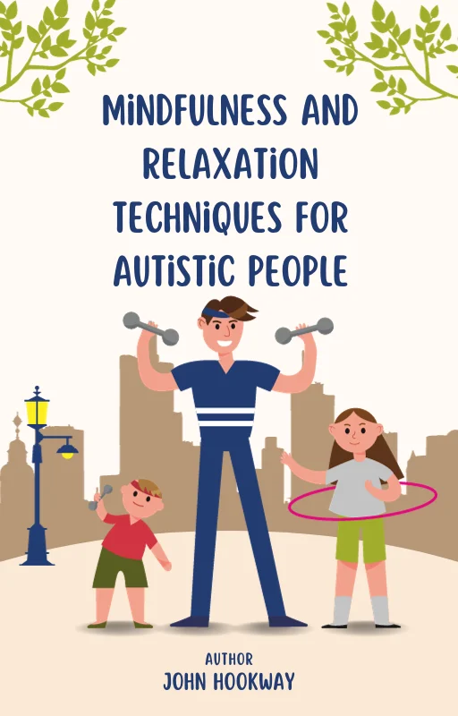 Mindfulness and Relaxation Techniques for Autistic People