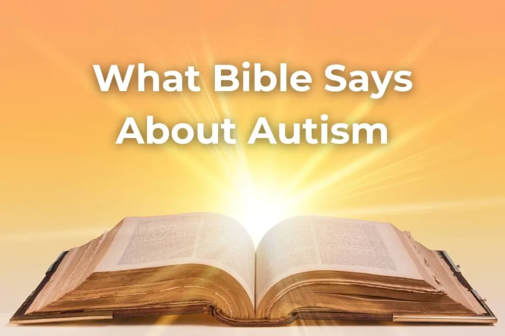 What the Bible Says About Autism