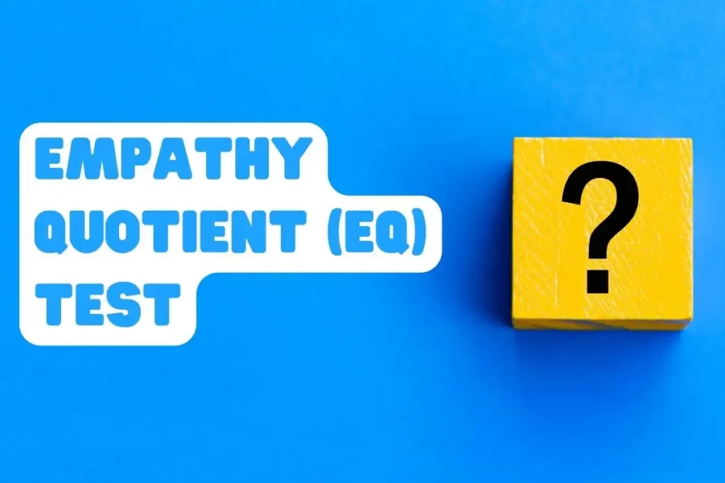 Empathy Quotient (EQ) Test