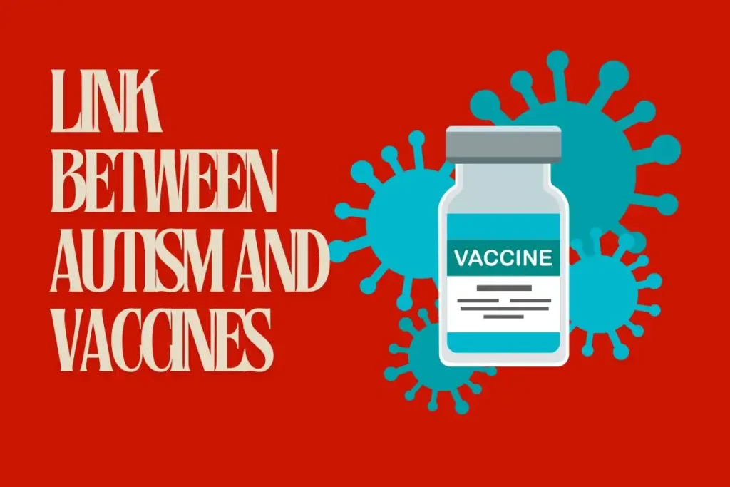 Link Between Autism and Vaccines