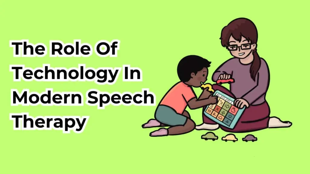 The Role Of Technology In Modern Speech Therapy