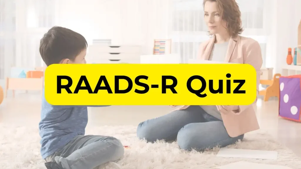 RAADS-R Quiz